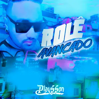 Rolê Avançado by Playsson Hip Hop