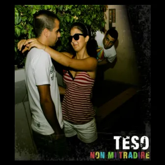 Non mi tradire by Teso