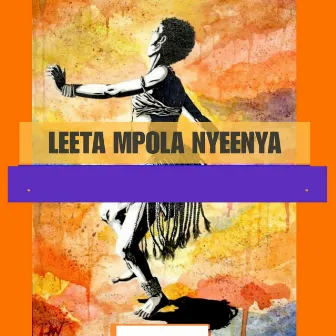 Leeta Mpola Nyeenya by Xula