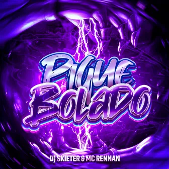 Pique Bolado by Mc Rennan