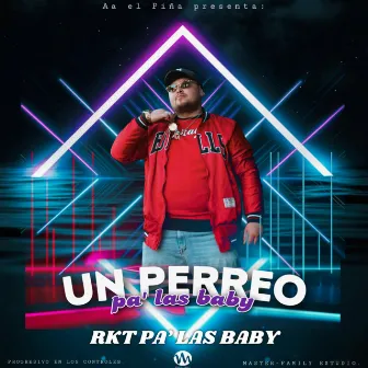 RKT Pa' Las Baby by AAELPIÑA