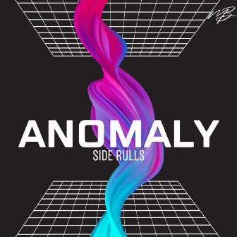 Anomaly by Side Rulls