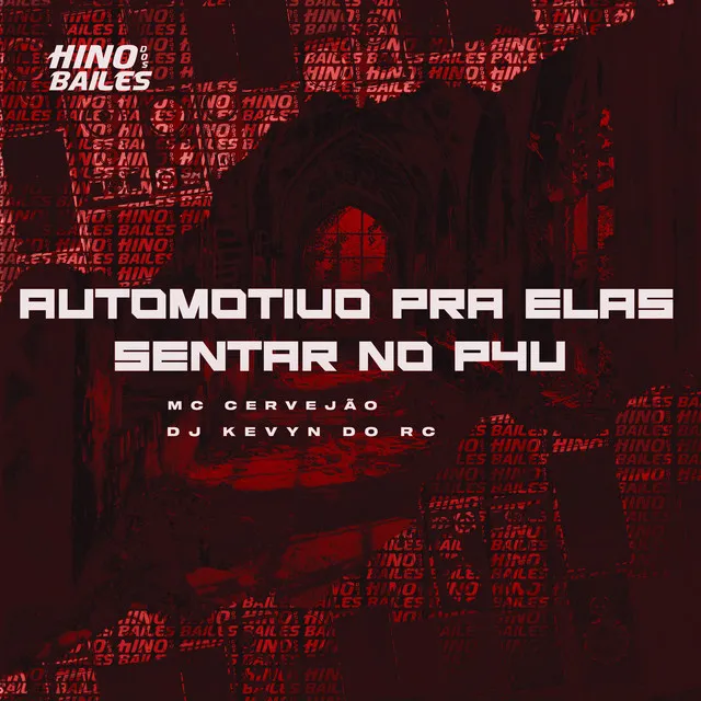 Automotivo pra Elas Sentar no P4U