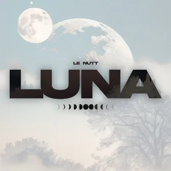 Luna by Le Nutt