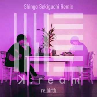 re:birth (Shingo Sekiguchi Remix) by Shingo Sekiguchi