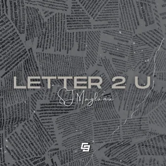 LETTER 2 U by SJ Maglana