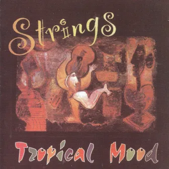 Tropical Mood by Strings