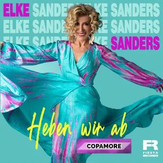 Heben wir ab (Copamore Club Mix) by Elke Sanders