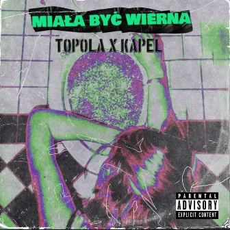 Miała Być Wierna by Topola