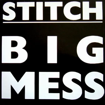 Big Mess by Stitch