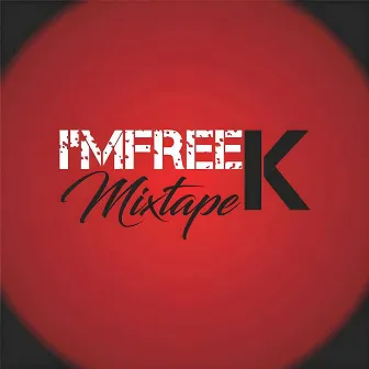 I'M FREEk by FREEK