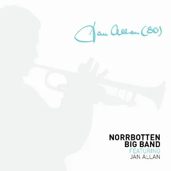 Jan Allan (80) by Norrbotten Big Band