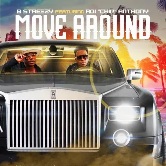 Move Around by B Streezy