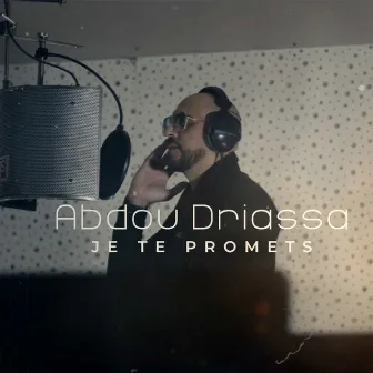 Je te promets by Abdou Driassa