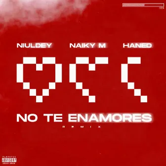 No Te Enamores (Remix) by Naiky M