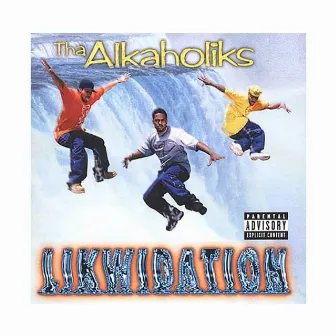 Likwidation by Tha Alkaholiks