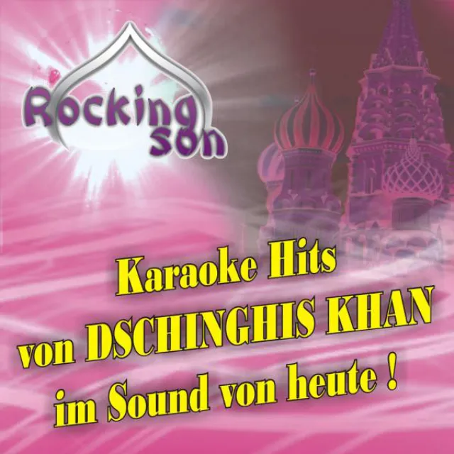 Rocking Son Of Dschinghis Khan - Karaoke Version