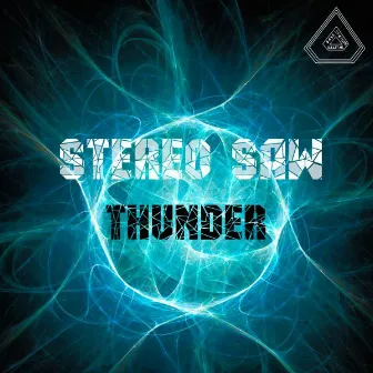 Thunder by Stereo Saw