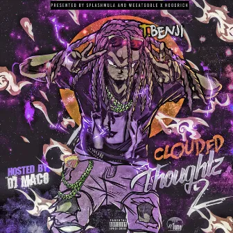 Clouded Thoughtz 2 by T.Benji