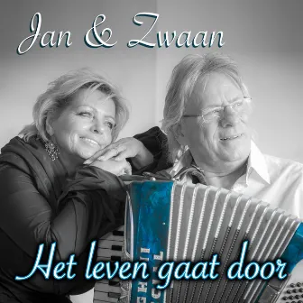 Het leven gaat door by Jan & Zwaan