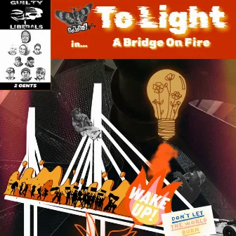 To Light A Bridge On Fire by a.K.aye