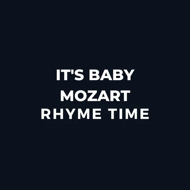 It's Baby Mozart Rhyme Time