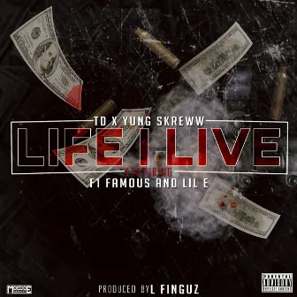 Life I Live (feat. F1 Famous & Lil E) by Yung Skreww