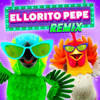 El Lorito Pepe Remix by La Granja de Zenón