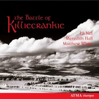 The Battle of Killiecrankie: Love & War Songs in Free Scotland by Meredith Hall