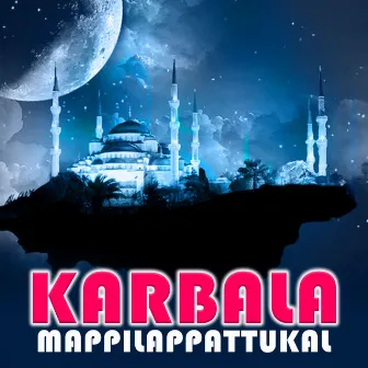 Karbala Mappilappattukal by Athira