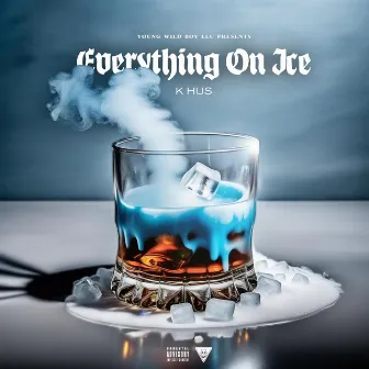 Everything On Ice by K Hus