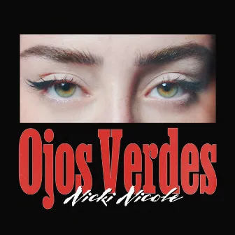 Ojos Verdes by Nicki Nicole