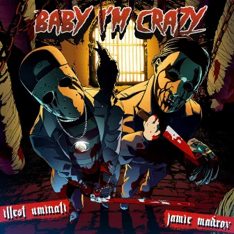 Baby I'm Crazy by Illest Uminati