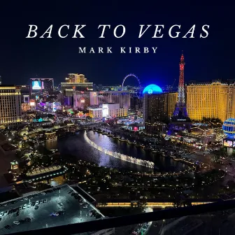 Back to Vegas by Mark Kirby