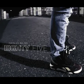 Eighty Five by Even Así Na Ma