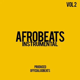 Afrobeats Intrumental, Vol. 2 (Instrumental) by Official Odbeats