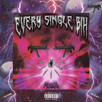 Every Single Bih by Flockaboi