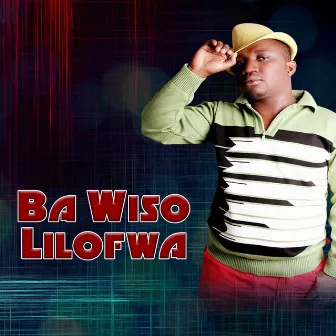 Ba Wiso Lilofwa by Shimasta