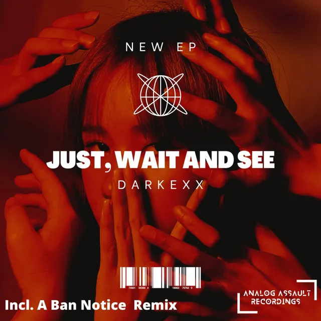 Just, Wait and See - Ban Notice Remix