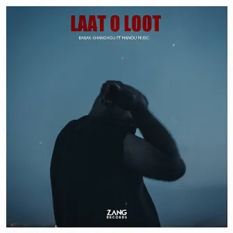 Laat o Loot by Babak Khangholi