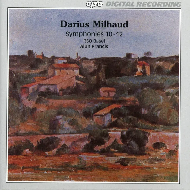 Milhaud: Symphonies Nos. 10-12