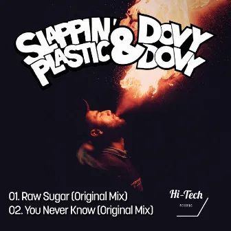 Raw Sugar / You Never Know by Slappin Plastic