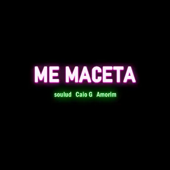 Me Maceta by Ipase Station