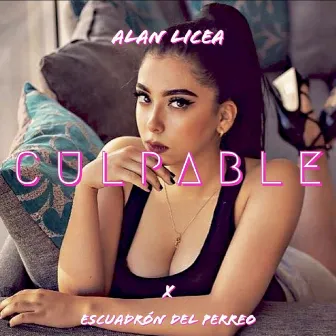 Culpable by Alan Licea