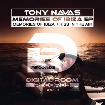 Memories of Ibiza / Hiss in the Air by Tony Navas