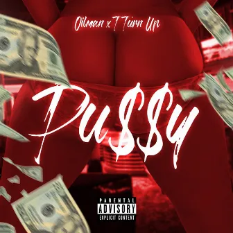 Pussy by T Turn Up