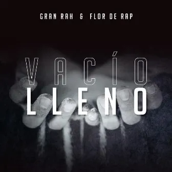 Vacío Lleno by Flor De Rap