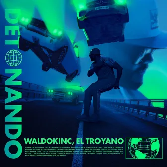 Detonando by Waldokinc El Troyano