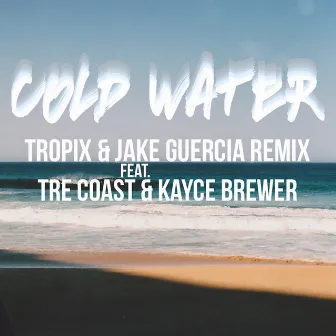 Cold Water (feat. Tre Coast & Kayce Brewer) by Jake Guercia