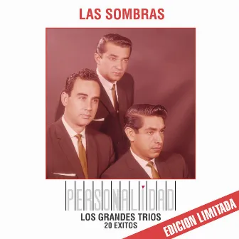 Personalidad - Los Grandes Trios - Las Sombras by Las Sombras